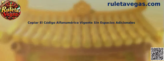 Guía práctica para copiar el código alfanumérico vigente sin espacios adicionales en Ruleta Vegas