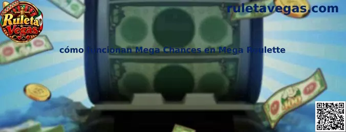 Interfaz ilustrativa para comprender cómo funcionan Mega Chances en Mega Roulette