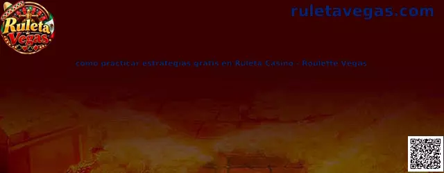 Cómo practicar estrategias gratis en Ruleta Casino Roulette Vegas