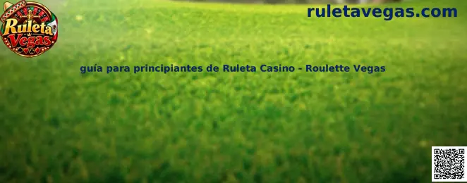 Guía para principiantes de Ruleta Vegas: explicación visual de la ruleta de casino, sus números, fichas y apuestas.