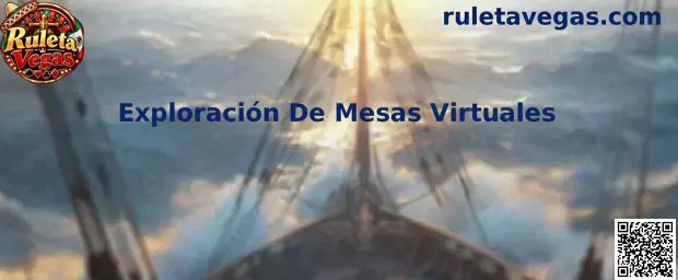 Exploración De Mesas Virtuales en Ruleta Vegas