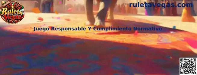 Juego Responsable Y Cumplimiento Normativo en Ruleta Vegas