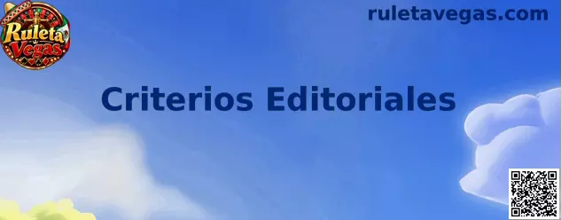 Criterios Editoriales de Ruleta Vegas