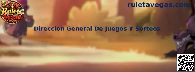 Guía informativa de Ruleta Vegas sobre la Dirección General de Juegos y Sorteos en México