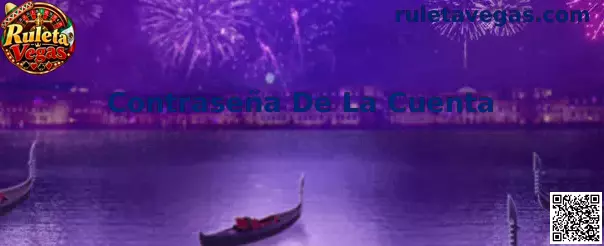 Guía sobre Contraseña De La Cuenta en Ruleta Vegas