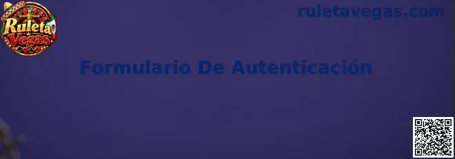 Formulario De Autenticación de Ruleta Vegas