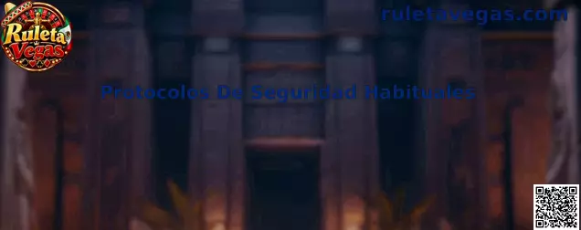 Protocolos De Seguridad Habituales en Ruleta Vegas