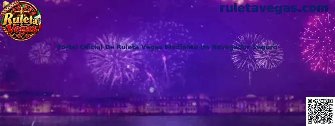 Portal Oficial De Ruleta Vegas Mediante Un Navegador Seguro